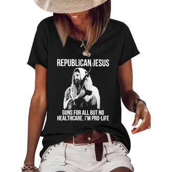 Republican Jesus Guns For All But No Healthcare I’M Pro-Life Women's Short Sleeve Loose T-shirt | Mazezy