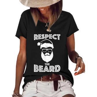 Respect The Beard Christmas Hipster Santa Funny Xmas Women's Short Sleeve Loose T-shirt - Monsterry UK