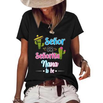 Senor Or Senorita Nana To Be Mexican Fiesta Gender Reveal Women's Short Sleeve Loose T-shirt | Mazezy