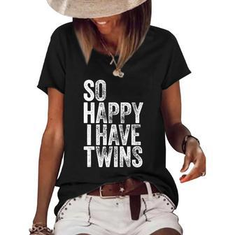 So Happy I Have Twins Fathers Mothers Day Women's Short Sleeve Loose T-shirt | Mazezy