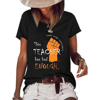 This Teacher Has Had Enough End Gun Violence Women's Short Sleeve Loose T-shirt | Mazezy