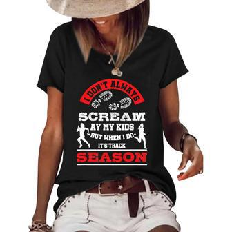 Track Mom Dad Training Coach I Dont Always Scream At Kids Women's Short Sleeve Loose T-shirt | Mazezy CA