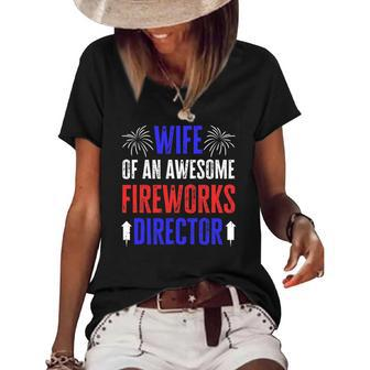 Wife Of An Awesome Fireworks Director Funny 4Th Of July Women's Short Sleeve Loose T-shirt | Mazezy
