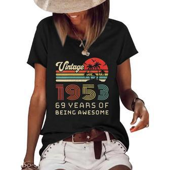 Womens 69 Years Old Birthday Vintage 1953 69Th Birthday Women's Short Sleeve Loose T-shirt | Mazezy