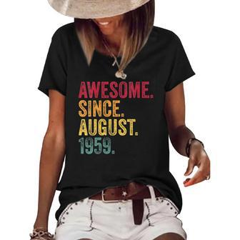 Womens Awesome Since August 1959 63Rd Birthday Gift Vintage Retro Women's Short Sleeve Loose T-shirt | Mazezy