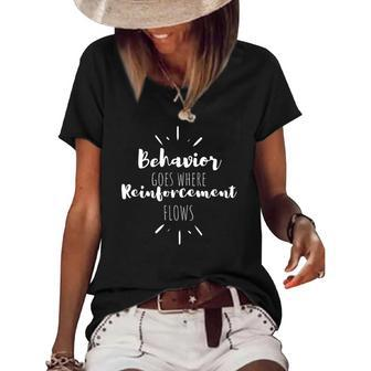 Womens Behavior Goes Where Reinforcement Flows Aba Women's Short Sleeve Loose T-shirt | Mazezy