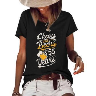 Womens Cheers And Beers To 55 Years - Happy Birthday Women's Short Sleeve Loose T-shirt | Mazezy