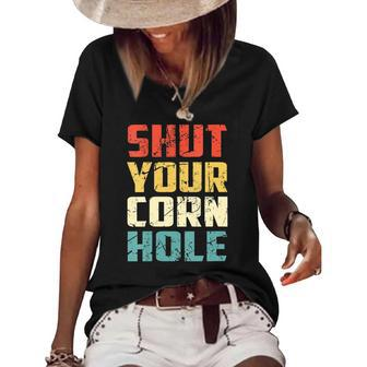 Womens Funny Bean Bag Toss Cookout Gift - Retro Shut Your Cornhole Women's Short Sleeve Loose T-shirt | Mazezy