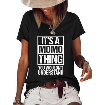 Womens Its A Momo Thing You Wouldnt Understand First Name Women's Short Sleeve Loose T-shirt | Mazezy