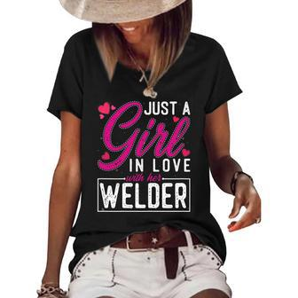 Womens Just A Girl In Love With Her Welder - Cute Welders Wife Women's Short Sleeve Loose T-shirt | Mazezy