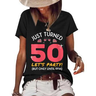 Womens Just Turned 50 Party Until 9Pm Funny 50Th Birthday Gag Gift Women's Short Sleeve Loose T-shirt - Seseable