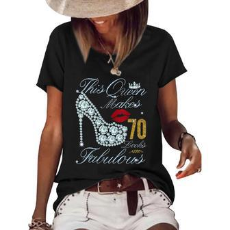 Womens This Queen Makes 70 Look Fabulous 70 Years Old Birthday Women's Short Sleeve Loose T-shirt | Mazezy