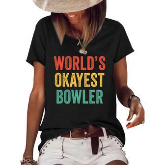 Worlds Okayest Bowler Funny Bowling Lover Vintage Retro Women's Short Sleeve Loose T-shirt | Mazezy