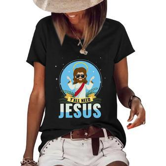 Yall Need Jesus Faith God Women's Short Sleeve Loose T-shirt | Mazezy