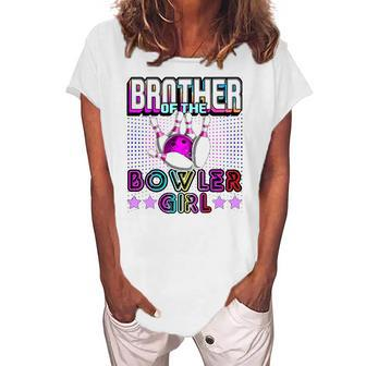 Brother Of The Bowler Girl Matching Family Bowling Birthday Women's Loosen T-Shirt | Mazezy