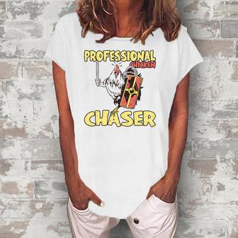 Chicken Farmer Professional Chicken Chaser Women's Loosen T-Shirt | Mazezy