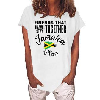 Friends That Travel Together Jamaica Girls Trip 2022 Women's Loosen T-Shirt | Mazezy