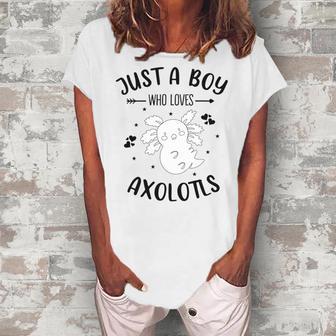 Funny Axolotl Quote Mexican Walking Fish Just A Boy Who Loves Axolotls Women's Loosen Crew Neck Short Sleeve T-Shirt | Favorety CA