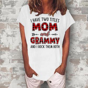 Grammy Grandma I Have Two Titles Mom And Grammy Women's Loosen T-shirt - Seseable
