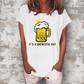 Its A Brewtiful Day Beer Mug Women's Loosen T-Shirt | Mazezy