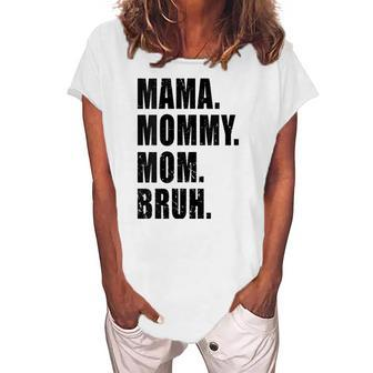 Womens Mama Mommy Mom Bruh Mommy And Me Mom S For Women Women's Loosen T-Shirt | Mazezy