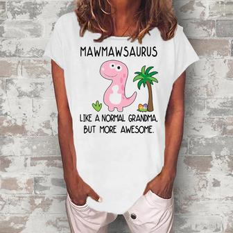 Maw Maw Grandma Mawmawsaurus But More Awesome V2 Women's Loosen T-shirt - Seseable