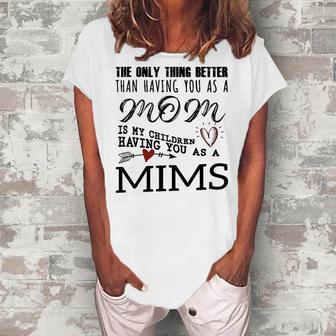 Mims Grandma Mims The Only Thing Better Women's Loosen T-shirt - Seseable