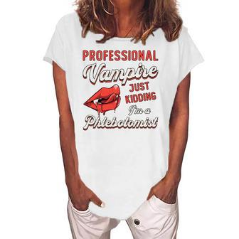 Professional Vampire Phlebotomyl Nurse Retro Phlebotomist Women's Loosen T-Shirt | Mazezy