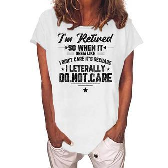 Im Retired I Dont Care Elders 70Th Birthday Graphic Women's Loosen T-shirt - Seseable