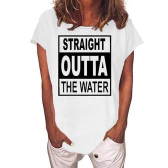 Straight Outta The Water - Christian Baptism Women's Loosen T-Shirt | Mazezy