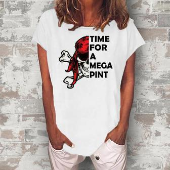 Time For A Mega Pint Sarcastic Saying Women's Loosen T-Shirt | Mazezy
