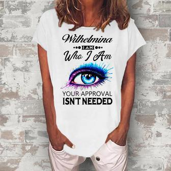 Wilhelmina Name Wilhelmina I Am Who I Am Women's Loosen T-shirt - Seseable