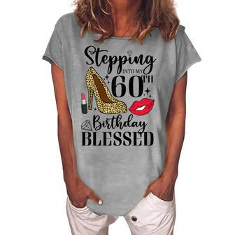 Womens Stepping Into My 60Th Birthday Blessed Womens 60 Years Old Women's Loosen T-shirt - Seseable