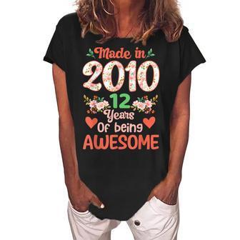 12 Years Old 12Th Birthday Made In 2010 Awesome Flower Girls Women's Loosen Crew Neck Short Sleeve T-Shirt - Seseable