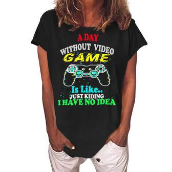 A Day Without Video Game Is Like Funny Gamer Gaming 24Ya40 Women's Loosen Crew Neck Short Sleeve T-Shirt - Monsterry AU