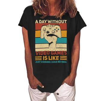 A Day Without Video Games Gamer Funny Gaming Apparel Vintage 10Xa40 Women's Loosen Crew Neck Short Sleeve T-Shirt - Monsterry AU