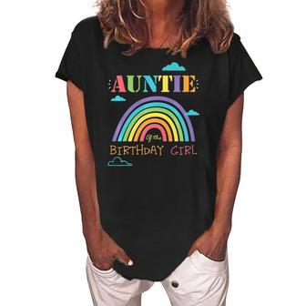 Auntie Of The Birthday Girl Rainbow Theme Matching Family  Women's Loosen Crew Neck Short Sleeve T-Shirt