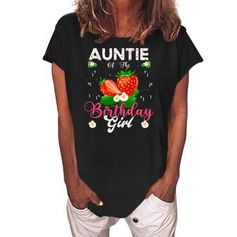 Auntie Of The Birthday Girls Strawberry Theme Sweet Party Women's Loosen Crew Neck Short Sleeve T-Shirt | Mazezy