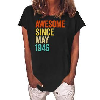 Awesome Since May 1946 Vintage 76Th Men And Women Birthday Women's Loosen Crew Neck Short Sleeve T-Shirt | Mazezy