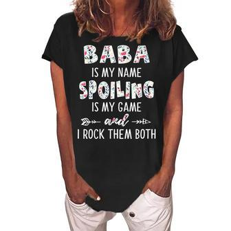 Baba Grandma Gift Baba Is My Name Spoiling Is My Game Women's Loosen Crew Neck Short Sleeve T-Shirt - Seseable