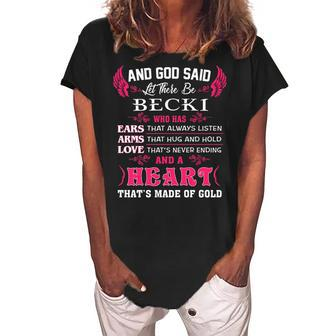 Becki Name Gift And God Said Let There Be Becki Women's Loosen Crew Neck Short Sleeve T-Shirt - Seseable