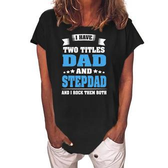 Best Dad And Stepdad Cute Fathers Day Gift From Wife Copy Women's Loosen Crew Neck Short Sleeve T-Shirt | Mazezy
