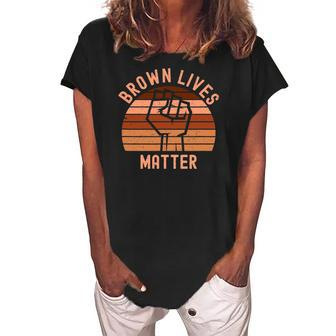 Brown Lives Matter Melanin For Men Women And Toddler Women's Loosen Crew Neck Short Sleeve T-Shirt | Mazezy