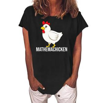 Chicken Mathematician Math Mathemachicken Gift Women's Loosen Crew Neck Short Sleeve T-Shirt | Mazezy