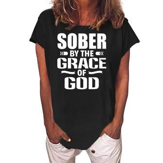 Christian Jesus Religious Saying Sober By The Grace Of God Women's Loosen Crew Neck Short Sleeve T-Shirt