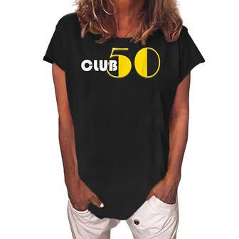 Club 50 Milestone Birthday Fifties 50Th T Women's Loosen Crew Neck Short Sleeve T-Shirt - Seseable