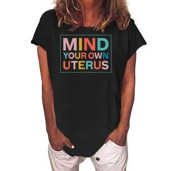 Color Mind Your Own Uterus Support Womens Rights Feminist Women's Loosen Crew Neck Short Sleeve T-Shirt | Mazezy