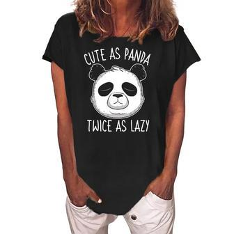 Cute As Panda Twice As Lazy Funny Bear Lovers Activists Women's Loosen Crew Neck Short Sleeve T-Shirt | Mazezy