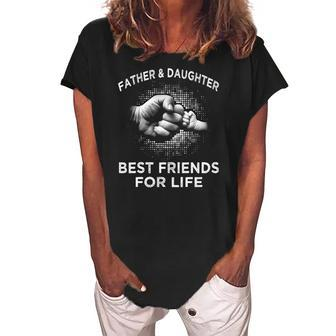 Fathers Day - Father Daughter Friends Fist Bump Women's Loosen Crew Neck Short Sleeve T-Shirt | Mazezy