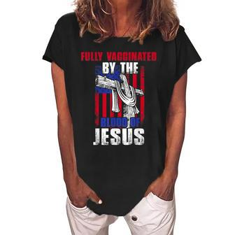 Fully Vaccinated By The Blood Of Jesus Christian USA Flag Women's Loosen Crew Neck Short Sleeve T-Shirt - Monsterry